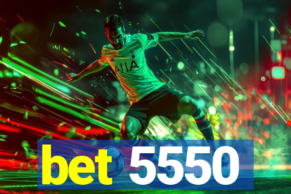 bet 5550